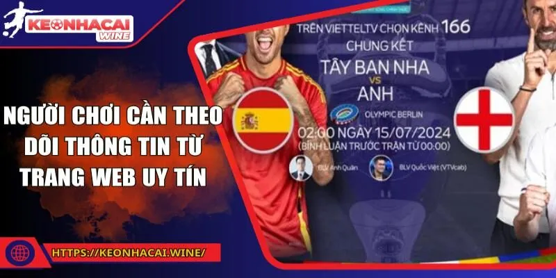 Người chơi cần theo dõi thông tin từ trang web uy tín