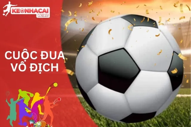 Cuộc đua tới cúp vô địch